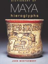 Dictionary of Maya Hieroglyphs