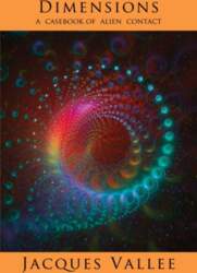 DIMENSIONS: A Casebook of Alien Contact