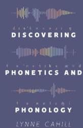 Discovering Phonetics and Phonology