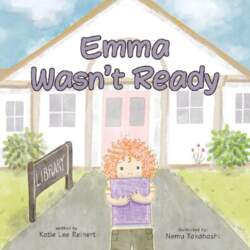 Emma Wasn`t Ready