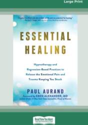 Essential Healing: Hypnotherapy and Regression-Based Practices