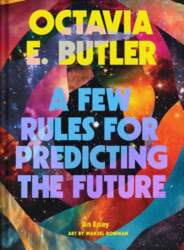 Few Rules for Predicting the Future: