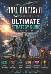 Final Fantasy VII Rebirth Ultimate Strategy