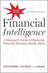 Financial Intelligence: A Manager`s Guide to