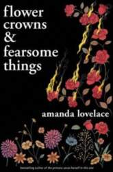 Flower Crowns & Fearsome Things