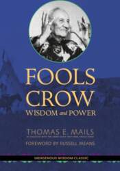 Fools Crow: Wisdom and Power