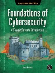 Foundations of Cybersecurity, 2nd Edition: A