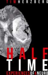 Halftime: Experiences of a neuro