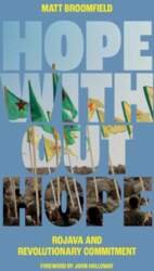 Hope Without Hope: Rojava and Revolutionary