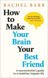 How to Make Your Brain Your