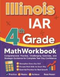 Illinois IAR Grade 4 Math Workbook: