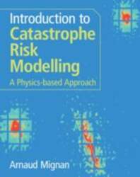 Introduction to Catastrophe Risk Modelling: A