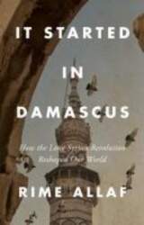 It Started in Damascus: How the