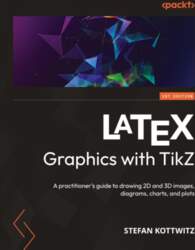 LaTeX Graphics with TikZ: A practitioner`s