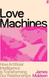 Love Machines: How Artificial Intelligence is