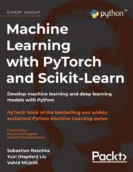 Machine Learning with PyTorch and Scikit-Learn: