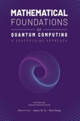Mathematical Foundations of Quantum Computing: A