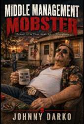 Middle Management Mobster: Based on a