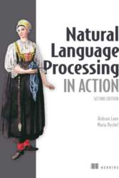 Natural Language Processing in Action, Second