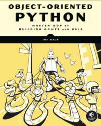 Object-Oriented Python: Master OOP by Building