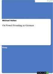 On Vowel Fronting in German