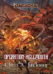 Operation Hellmouth: A Pathfinder Novel