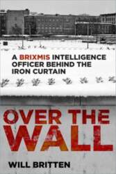 Over the Wall: A BRIXMIS Intelligence