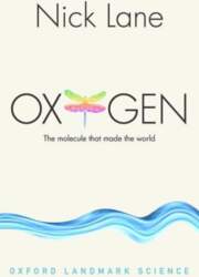 Oxygen: The molecule that made the