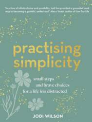 Practising Simplicity: Small steps and brave