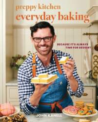 Preppy Kitchen Everyday Baking: Because It`s
