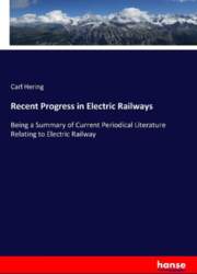 Recent Progress in Electric Railways: Being