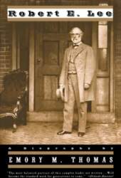 Robert E. Lee: A Biography (Revised)