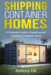 Shipping Container Homes: A complete guide
