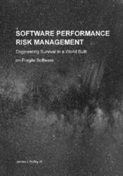 Software Performance Risk Management: Engineering Survival