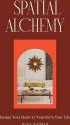 Spatial Alchemy: Design Your Home to