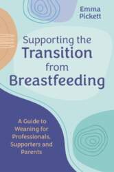 Supporting the Transition from Breastfeeding: A