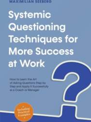 Systemic Questioning Techniques for More Success