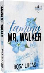 Taming Mr. Walker