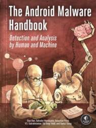 The Android Malware Handbook: Detection and