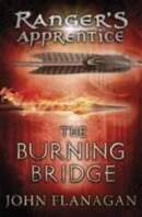 The Burning Bridge (Ranger`s Apprentice Book