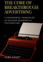 The Core of Breakthrough Advertising: Foundamental