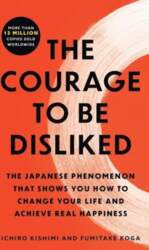 The Courage to Be Disliked