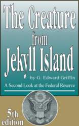 The Creature from Jekyll Island: A
