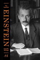 The Essential Einstein: Scientific Writings
