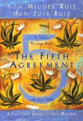 The Fifth Agreement: A Practical Guide