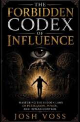 The Forbidden Codex Of Influence: Mastering