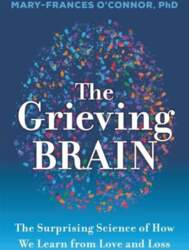 The Grieving Brain: The Surprising Science