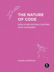 The Nature of Code: Simulating Natural