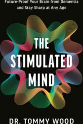 The Stimulated Mind: Future-Proof Your Brain