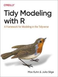 Tidy Modeling with R: A Framework